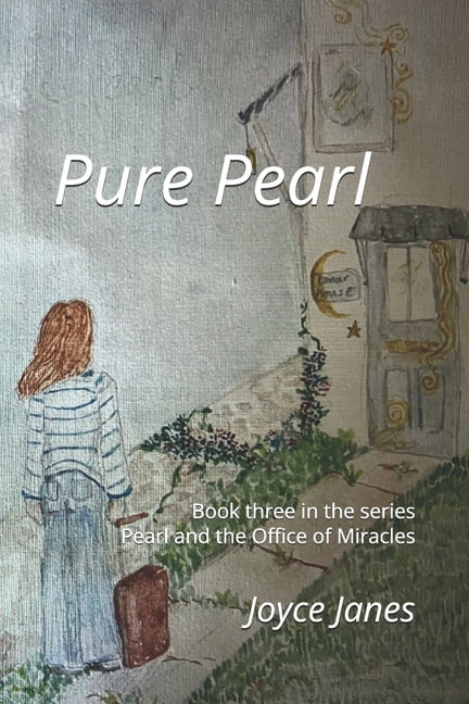 Pure Pearl: Book three in the series Pearl and the Office of Miracles, (Paperback)