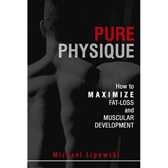 Pre-Owned Pure Physique: How to Maximize Fat Loss and Muscular Development (Paperback) 0972410279 9780972410274