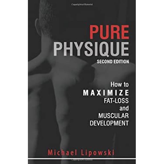 Pre-Owned Pure Physique: How to Maximize Fat Loss and Muscular Development (Paperback) 0972410279 9780972410274