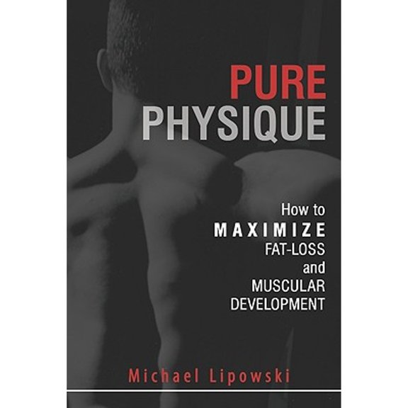 Pre-Owned Pure Physique: How to Maximize Fat Loss and Muscular Development (Paperback) 0972410279 9780972410274