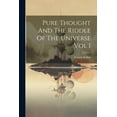 thumbnail image 1 of Pure Thought And The Riddle Of The Universe Vol I (Paperback), 1 of 1