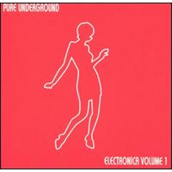 Pure Underground Electronica, Vol. 1 (CD) by Various Artists
