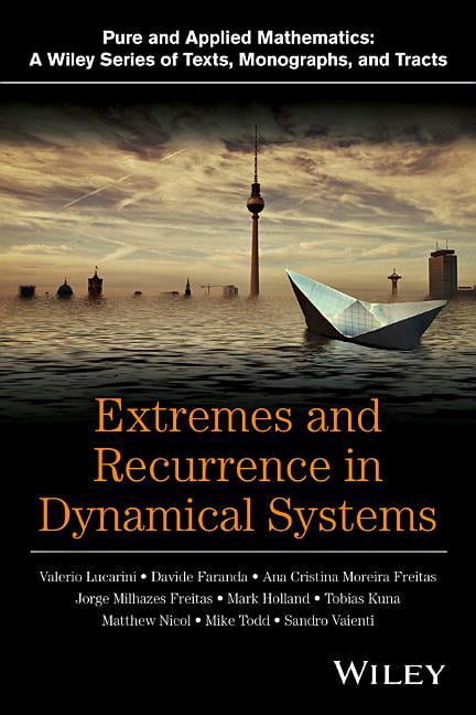 Pure and Applied Mathematics: A Wiley Te Extremes and Recurrence in Dynamical Systems, (Hardcover)