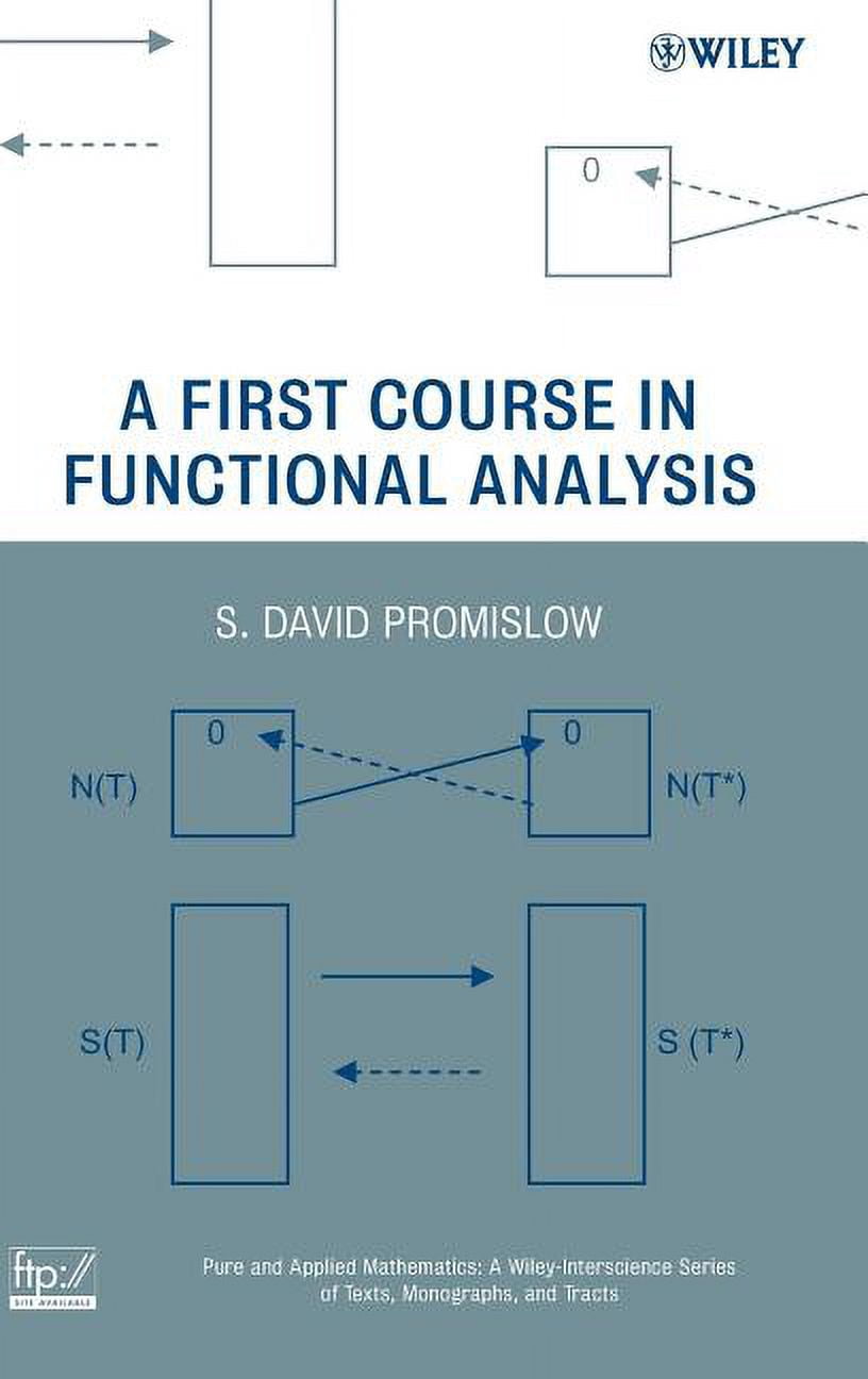 Pure and Applied Mathematics: A Wiley Te Functional Analysis ...