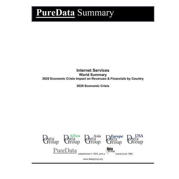Puredata World Summary: Internet Services World Summary: 2020 Economic Crisis Impact on Revenues & Financials by Country (Paperback)
