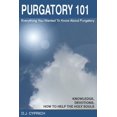 thumbnail image 1 of Purgatory 101: Everything You Wanted To Know About Purgatory, (Paperback), 1 of 1