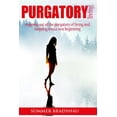 thumbnail image 1 of Purgatory Living: Stepping out of the Purgatory of living and stepping into a new beginning! (Paperback), 1 of 1