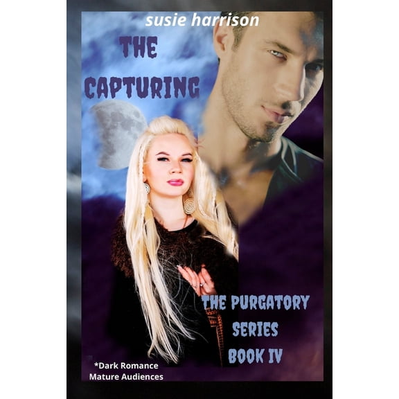 Purgatory: The Capturing : Purgatory Series Book IV (Series #4) (Paperback)