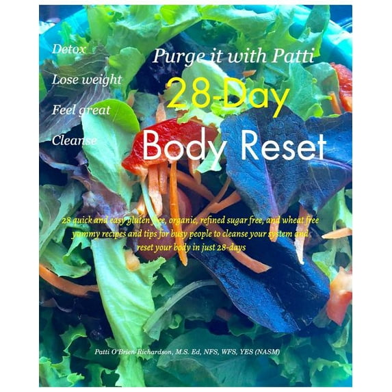 Purge it with Patti 28-Day Body Reset: Purge it with Patti 28-Day Body Reset, (Paperback)