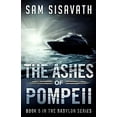 thumbnail image 1 of Pre-Owned The Ashes of Pompeii (Purge of Babylon) (Paperback) 0692382674 9780692382677, 1 of 1
