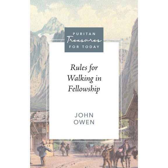 Pre-Owned Puritan Treasures for Today Rules for Walking in Fellowship, (Paperback)