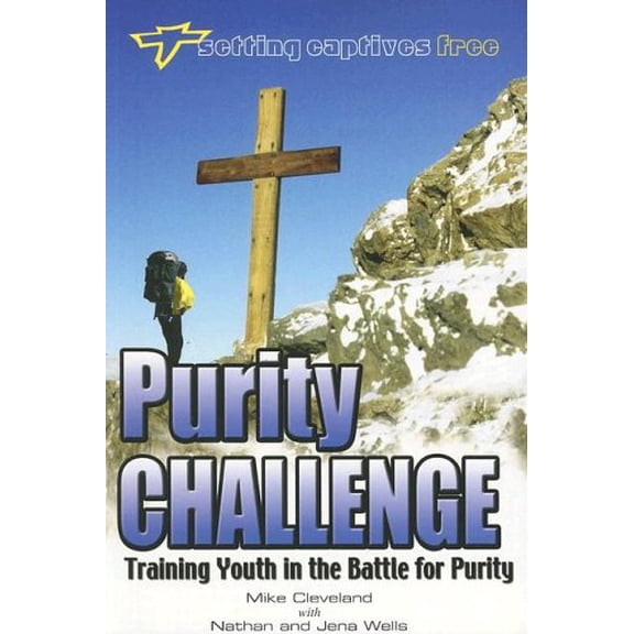 Pre-Owned Purity Challenge: Training Youth in the Battle for Purity (Setting Captives Free) (Unknown) 1885904541 9781885904546