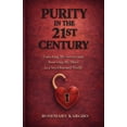 thumbnail image 1 of Purity in the 21st Century: Unlocking My Secrets and Renewing My Mind In a Sex-Obsessed World, (Paperback), 1 of 1