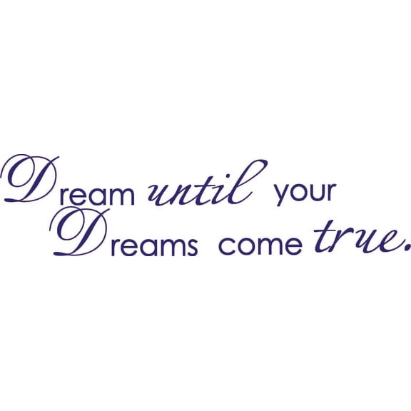 Purple 10" x 40" Dream until your dreams come true Vinyl wall art Inspirational quotes and saying home decor decal sticker