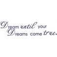 thumbnail image 1 of Purple 7" x 28" Dream until your dreams come true Vinyl wall art Inspirational quotes and saying home decor decal sticker, 1 of 1