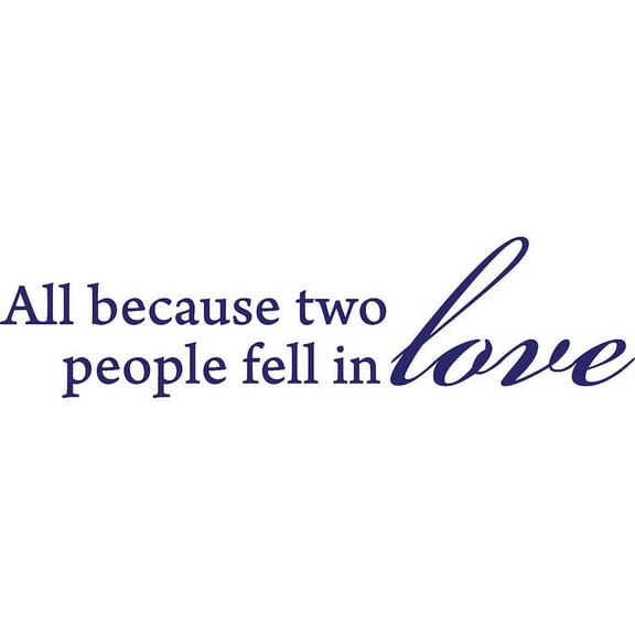 Purple 86" x 22" All Because Two People Fell In Love . Vinyl Wall Art Home Decor Decal Sticker