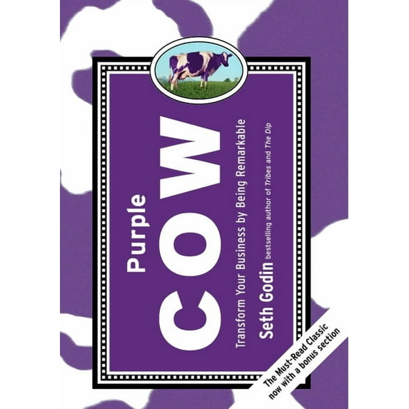 Purple Cow, New Edition: Transform Your Business by Being Remarkable, (Hardcover)
