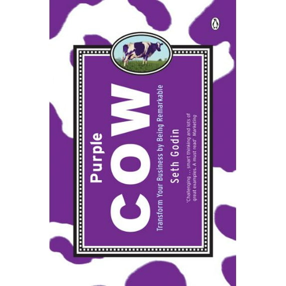 Pre-Owned Purple Cow: Transform Your Business by Being Remarkable (Paperback) 014101640X 9780141016405