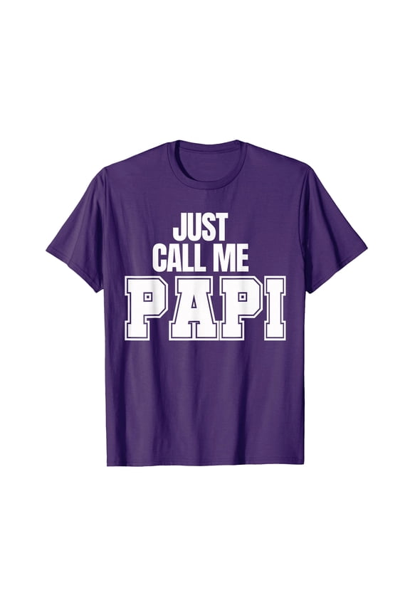Purple Just Call Me Papi T-Shirt for Father's Day Gift for Dad, Papa, or Daddy