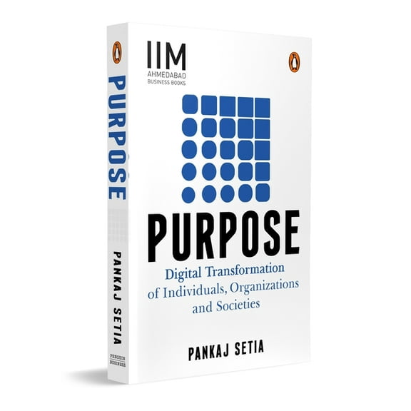 Purpose: Digital Transformation of Individuals, Organizations and Societies, (Paperback)