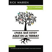 RICK WARREN Purpose Driven Life ¿Para Qué Estoy Aquí En La Tierra? Guía de Estudio: Seis Sesiones Para Grupos Pequeños O Para Estudios Individuales, (Paperback)