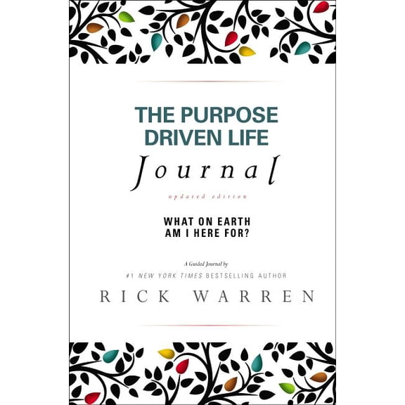 Purpose Driven Life The Purpose Driven Life Journal: What on Earth Am I Here For?, (Hardcover)