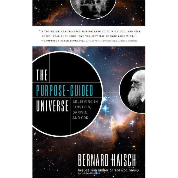 Pre-Owned The Purpose-Guided Universe: Believing in Einstein, Darwin, and God (Hardcover) 1601631227 9781601631220