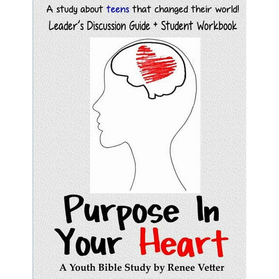 Purpose In Your Heart + Leader's Discussion Guide, (Paperback)