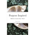 thumbnail image 1 of Purpose Inspired: Reflections on Conscious Living - Volume 2, (Paperback), 1 of 1
