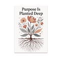 thumbnail image 1 of Purpose Is Planted Deep - Inspirational Wall Decor - 13x19 Poster Print, 1 of 7