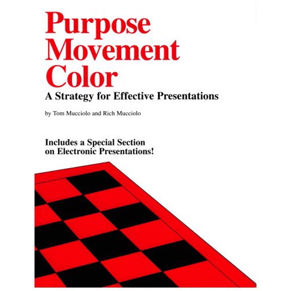 Pre-Owned Purpose, Movement, Color: A Strategy for Effective Presentations