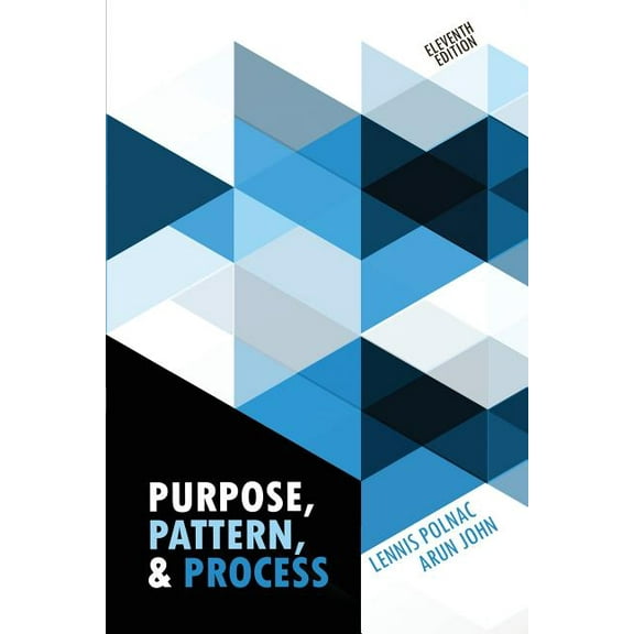Purpose, Pattern, and Process, (Paperback)