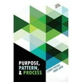 thumbnail image 1 of Pre-Owned Purpose, Pattern, and Process (Paperback) 1465222731 9781465222732, 1 of 1
