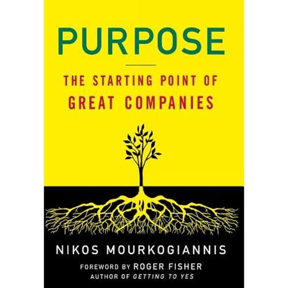 Pre-Owned Purpose: the Starting Point of Great Companies : The Starting Point of Great Companies (Hardcover) 9781403975812