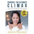 thumbnail image 1 of Pre-Owned Purpose: The Ultimate Climax: The Guide to Finding Your Purpose (Paperback) 1702351017 9781702351010, 1 of 1