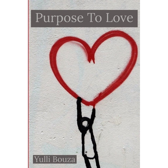 Purpose To Love, (Paperback)
