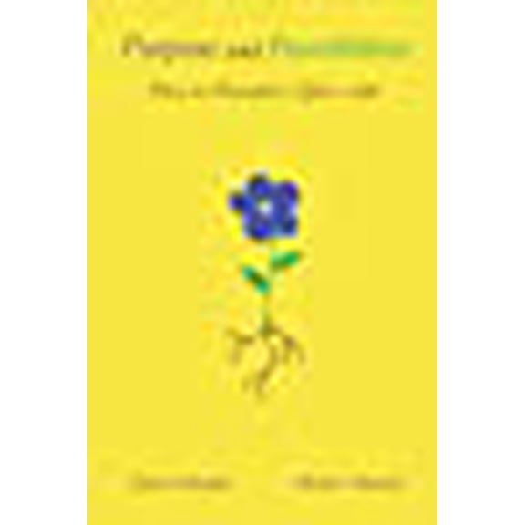 Purpose and Possibilities: How to Transform Your Life (Paperback) by Henry G Brzycki, Elaine J Brzycki