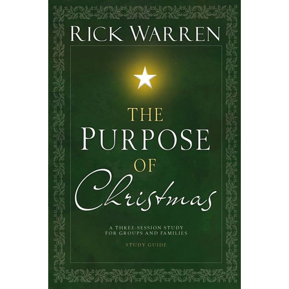 Purpose of Christmas The Purpose of Christmas Study Guide: A Three-Session Study for Groups and Families, (Paperback)