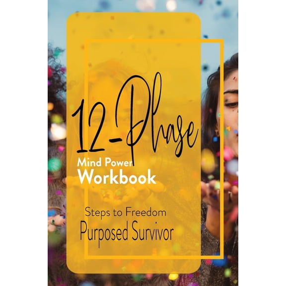 Purposed Survivor 12 Phase Mind Power Workbook, Book 4, (Paperback)