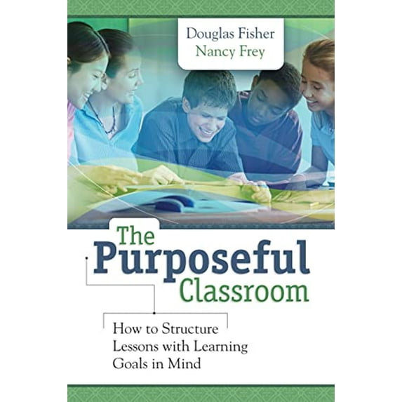 Pre-Owned Purposeful Classroom: How to Structure Lessons with Learning Goals in Mind (Paperback) 1416613145 9781416613145