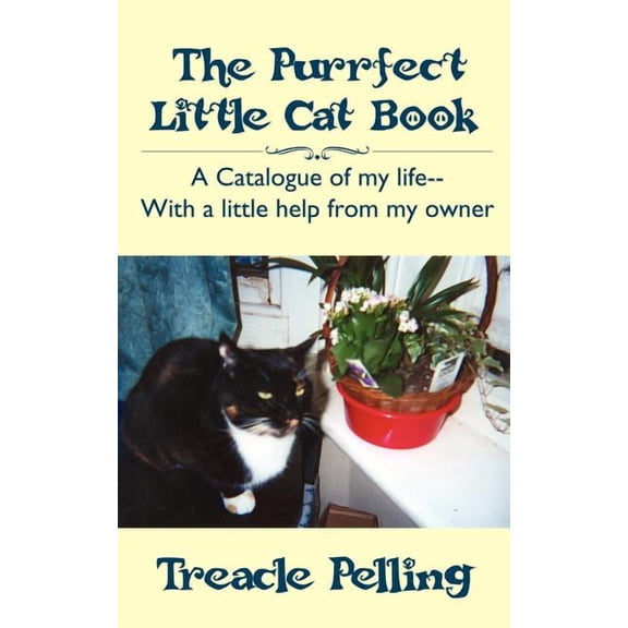The Purrfect Little Cat Book: A Catalogue of My Life--With a Little Help from My Owner, (Paperback)