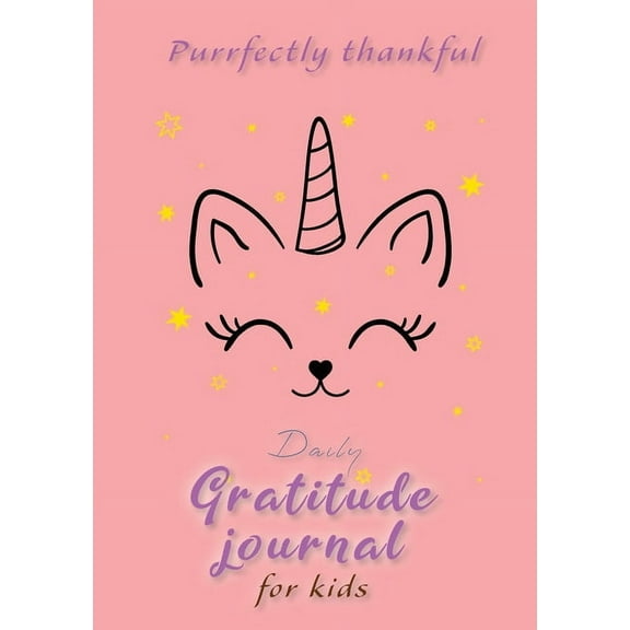 Purrfectly Thankful! Daily Gratitude Journal for Kids (A5 - 5.8 x 8.3 inch), (Paperback)