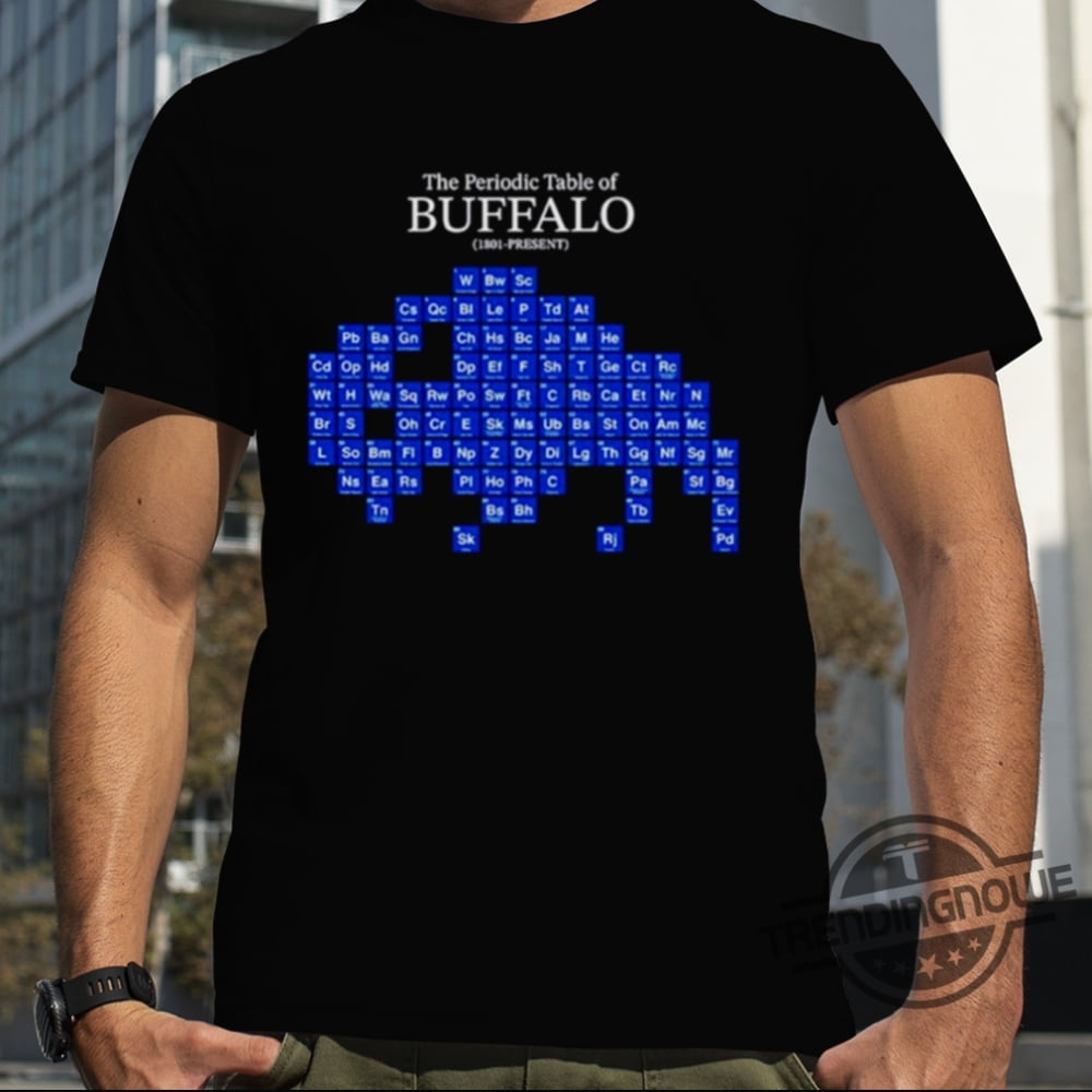 Purriodic Table Shirt Chemistry The Periodic Table Of Buffalo Shirt ...