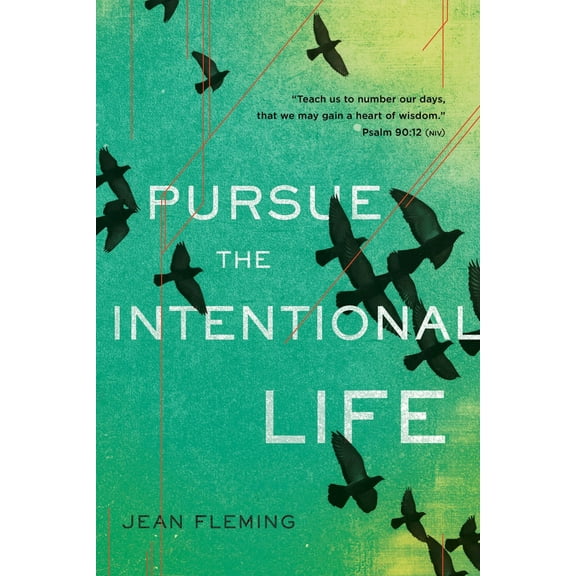 Pursue The Intentional Life