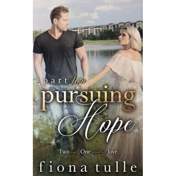 Pre-Owned Pursuing Hope: Part Two (Paperback) 0999155156 9780999155158