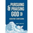 thumbnail image 1 of Pursuing & Praising God: Augustine's Confessions (Paperback), 1 of 1