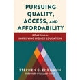 thumbnail image 1 of Pursuing Quality, Access, and Affordability: A Field Guide to Improving Higher Education, (Paperback), 1 of 1