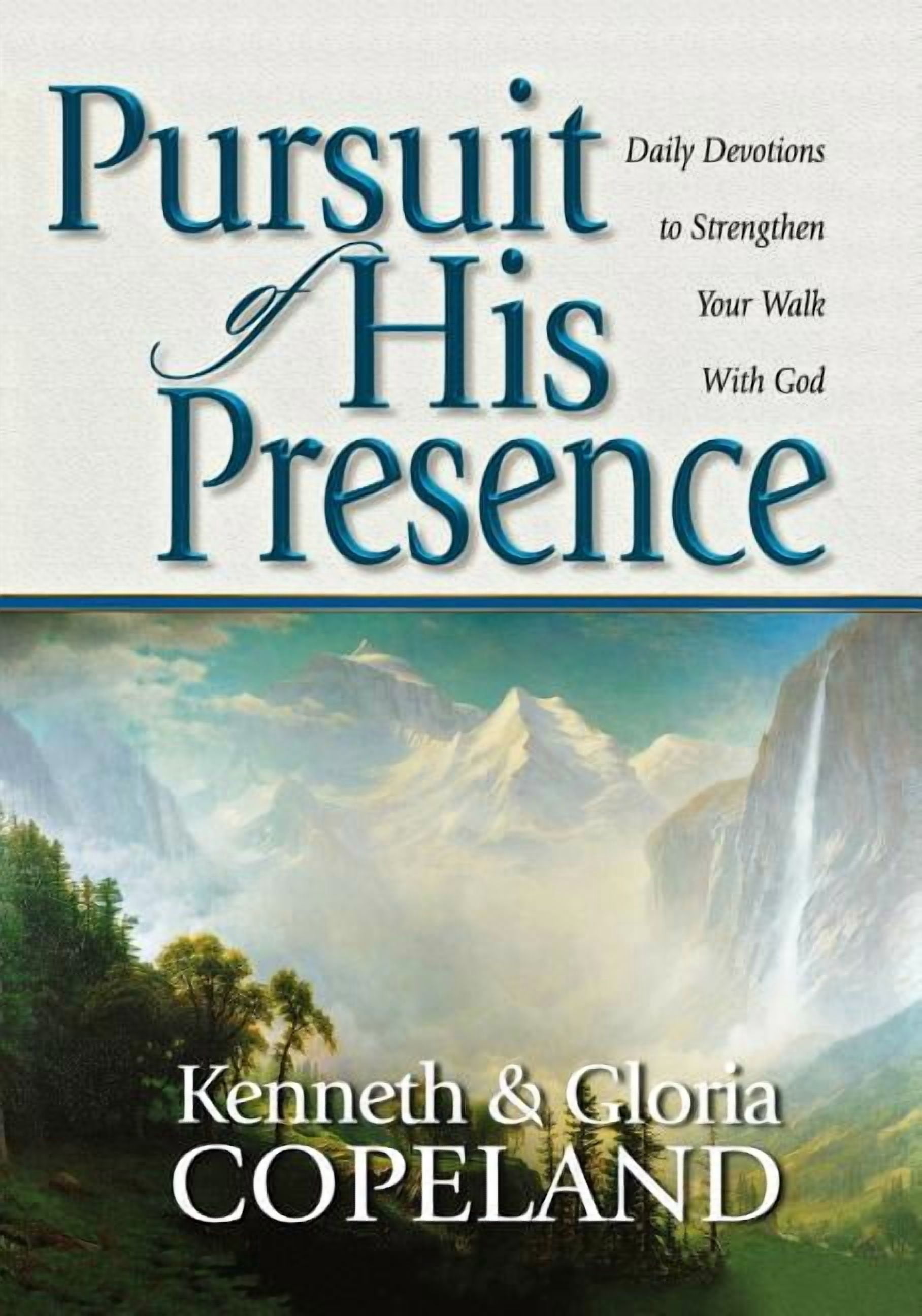 Pursuit of His Presence: Daily Devotions to Strengthen Your Walk with ...