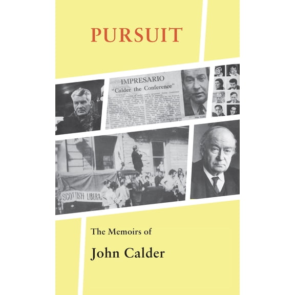Pursuit: The Memoirs of John Calder (Paperback)