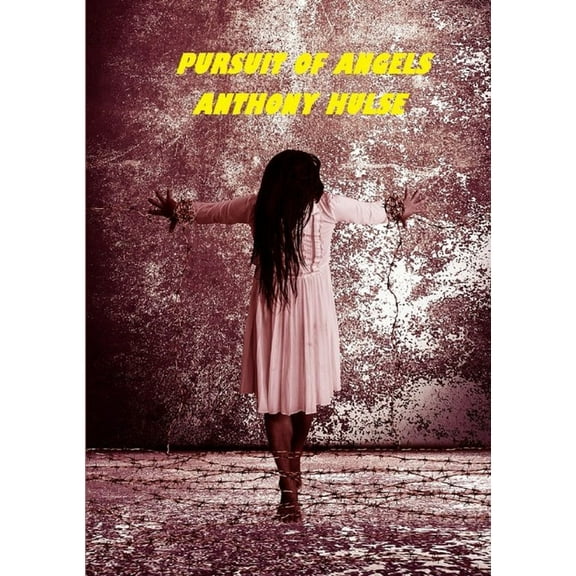 Pursuit of Angels., (Paperback)